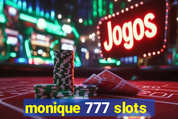 monique 777 slots